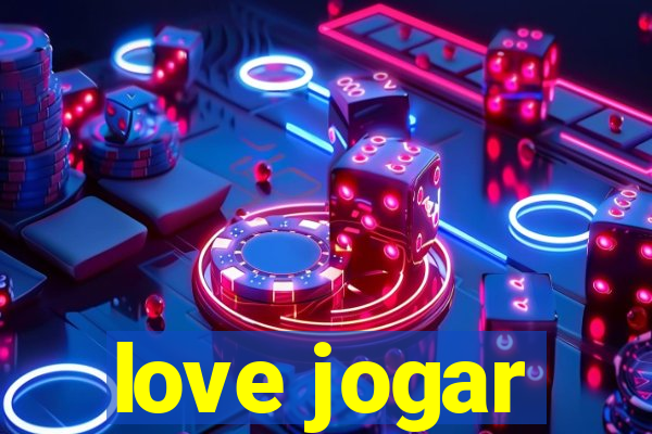 love jogar